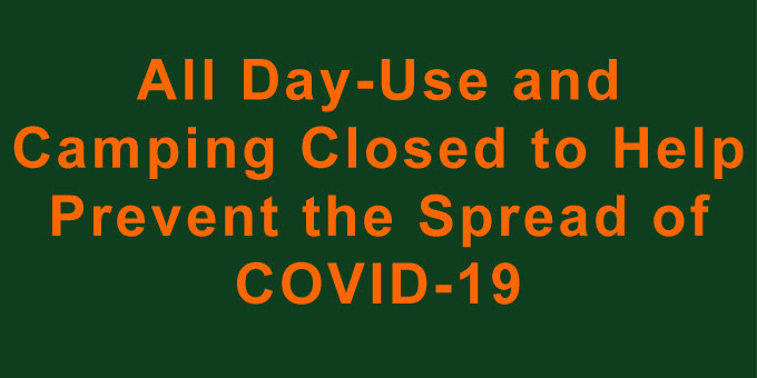 all-day-use and camping closed to help prevent the spread of covid-19