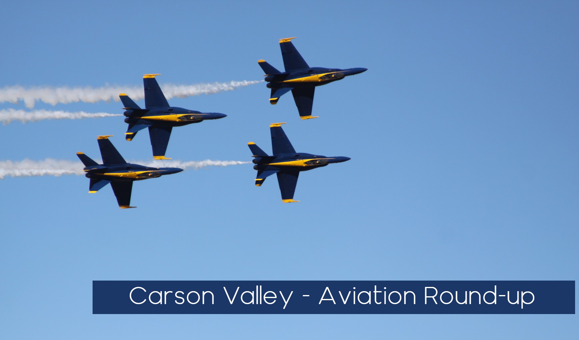 Carson Valley Aviation Round-up